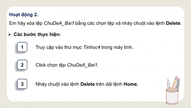 Soạn giáo án điện tử tin học 4 cánh diều Chủ đề C2 Bài 1: Tạo và xoá thư mục, đổi tên và xoá tệp