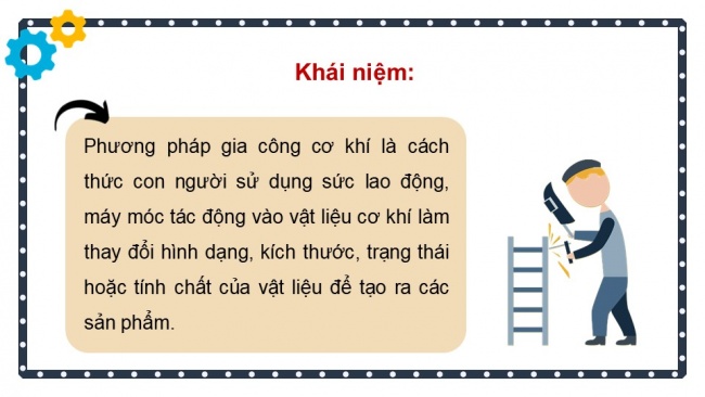 Soạn giáo án điện tử công nghệ cơ khí 11 Cánh diều: Ôn tập chủ đề 1 và chủ đề 2