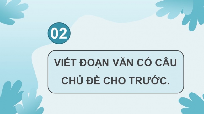 Soạn giáo án điện tử Tiếng Việt 4 CD Bài 8 Luyện từ và câu 2: Luyện tập về câu chủ đề của đoạn văn