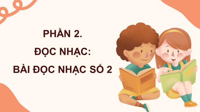 Soạn giáo án điện tử âm nhạc 4 CTST CĐ4 Tiết 2: Ôn tâp bài hát Bàn tay mẹ. Đọc nhạc: Bài đọc nhạc số 2