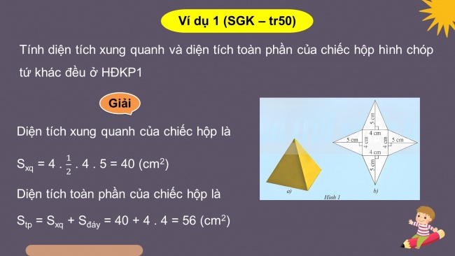 Soạn giáo án điện tử Toán 8 CTST Chương 2 Bài 2: Diện tích xung quanh và thể tích của hình chóp tam giác đều, hình chóp tứ giác đều