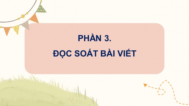 Soạn giáo án điện tử tiếng việt 4 KNTT Bài 11 Viết: Viết bài văn thuật lại một sự việc