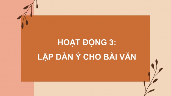 Soạn giáo án điện tử tiếng việt 4 CTST CĐ 1 Bài 2 Viết: Lập dàn ý cho bài văn kể chuyện