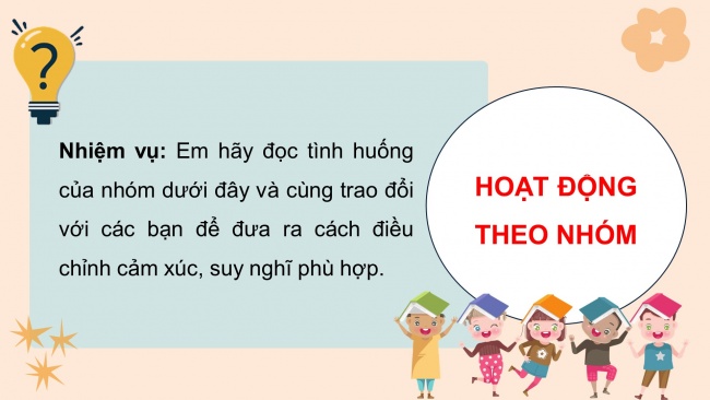 Soạn giáo án điện tử HĐTN 4 CTST bản 1 CĐ1 - Tuần 4: Điều chỉnh cảm xúc, suy nghĩ của bản thân trong một số tình huống - Chia sẻ sự thay đổi sau khi điều chỉnh cảm xúc, suy nghĩ của bản thân