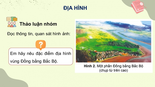 Soạn giáo án điện tử lịch sử và địa lí 4 cánh diều Bài 6: Thiên nhiên vùng Đồng bằng Bắc Bộ