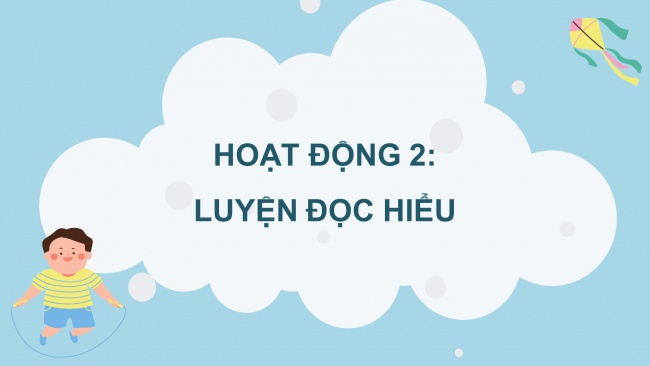 Soạn giáo án điện tử tiếng việt 4 CTST CĐ 1 Bài 5 Đọc: Cô bé ấy đã lớn