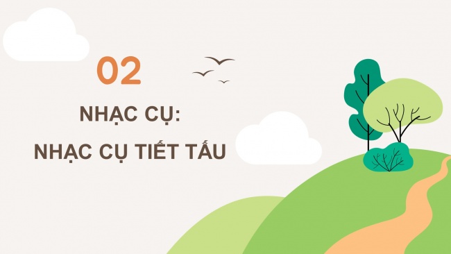 Soạn giáo án điện tử âm nhạc 4 CTST CĐ2 Tiết 2: Ôn tập bài hát; Nhạc cụ