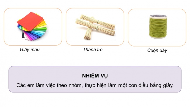 Soạn giáo án điện tử công nghệ 4 CTST Bài 9: Em làm diều giấy