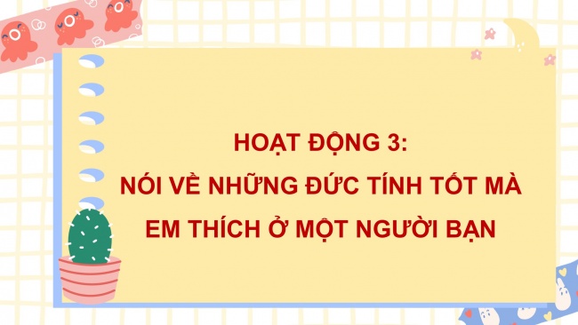 Soạn giáo án điện tử tiếng việt 4 cánh diều Bài 1 Nói và nghe 2: Trao đổi: Chân dung của em, của bạn