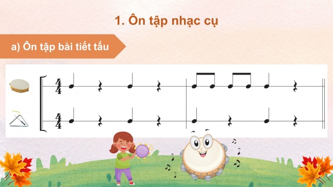 Soạn giáo án điện tử âm nhạc 4 cánh diều Tiết 4: Ôn tập nhạc cụ; Vận dụng