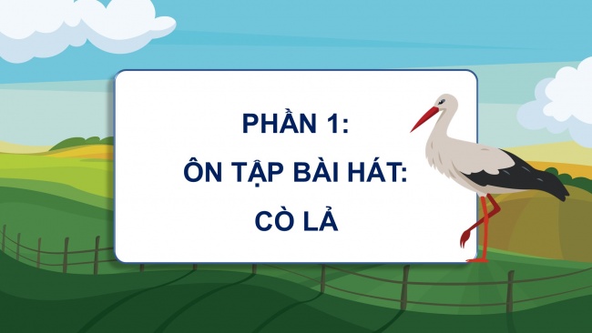 Soạn giáo án điện tử âm nhạc 4 cánh diều Tiết 6: Ôn tập hát; Nghe nhạc: Lí kéo chài