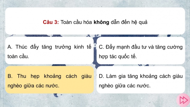 Soạn giáo án điện tử địa lí 11 KNTT Bài 3: Thực hành: Tìm hiểu về cơ hội, thách thức của toàn cầu hoá và khu vực hoá kinh tế