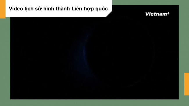 Soạn giáo án điện tử địa lí 11 KNTT Bài 4: Một số tổ chức quốc tế và khu vực, an ninh toàn cầu