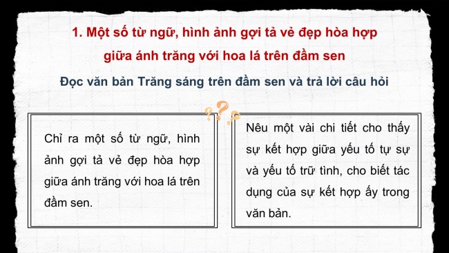 Soạn giáo án điện tử ngữ văn 11 CTST Bài 1 Đọc 4: Trăng sáng trên đầm sen