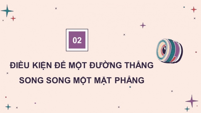 Soạn giáo án điện tử toán 11 CTST Bài 3: Đường thẳng và mặt phẳng song song