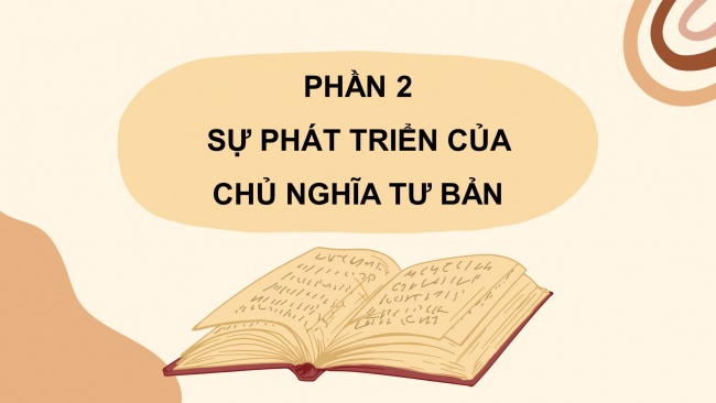 Soạn giáo án điện tử lịch sử 11 Cánh diều Bài 2: Sự xác lập và phát triển của chủ nghĩa tư bản (P1)