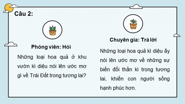 Soạn giáo án điện tử Tiếng Việt 4 CD Bài 6 Đọc 2: Ở Vương quốc Tương Lai (Tiếp theo): Khu vườn kì diệu