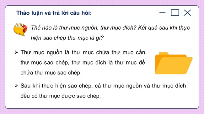 Soạn giáo án điện tử tin học 4 CTST Bài 5: Thao tác với thư mục, tệp