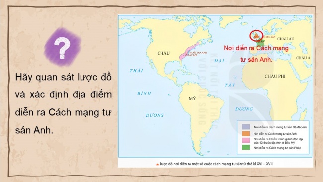 Soạn giáo án điện tử Lịch sử 8 KNTT Bài 1: Cách mạng tư sản Anh và Chiến tranh giành độc lập của 13 thuộc địa Anh ở Bắc Mỹ