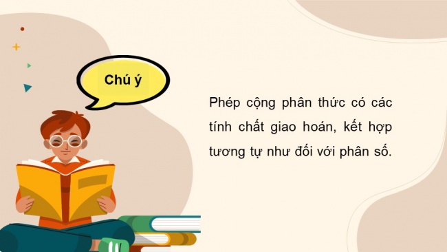 Soạn giáo án điện tử Toán 8 CTST Chương 1 Bài 6: Cộng, trừ phân thức