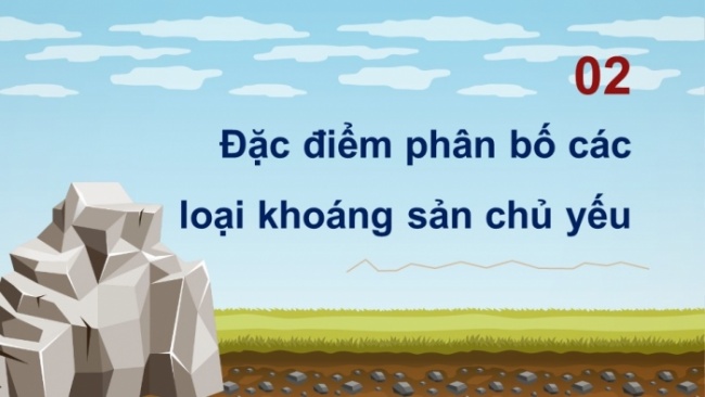 Soạn giáo án điện tử Địa lí 8 KNTT Bài 3: Khoáng sản Việt Nam