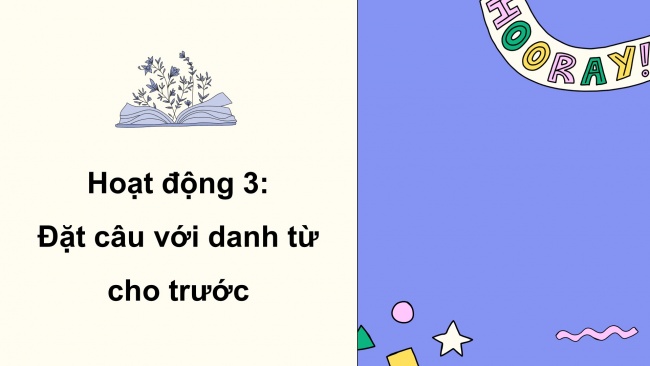 Soạn giáo án điện tử tiếng việt 4 CTST CĐ 1 Bài 1 Luyện từ và câu: Danh từ