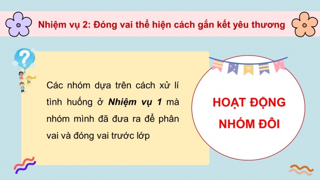 Soạn giáo án điện tử HĐTN 4 CTST bản 2 Tuần 7: HĐGDTCĐ - Hoạt động gắn kết yêu thương trong gia đình