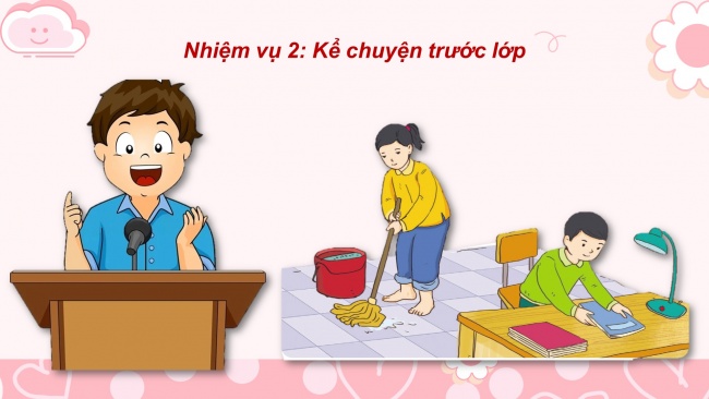 Soạn giáo án điện tử tiếng việt 4 cánh diều Bài 1 Nói và nghe 1: Kể chuyện: Làm chị