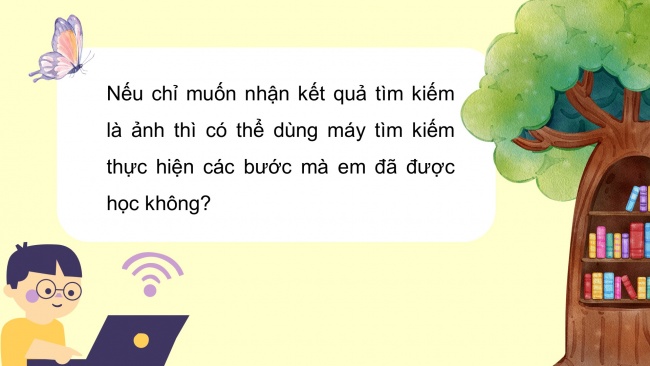 Soạn giáo án điện tử tin học 4 cánh diều Chủ đề C1 Bài 2: Em tập tìm thông tin trên Internet