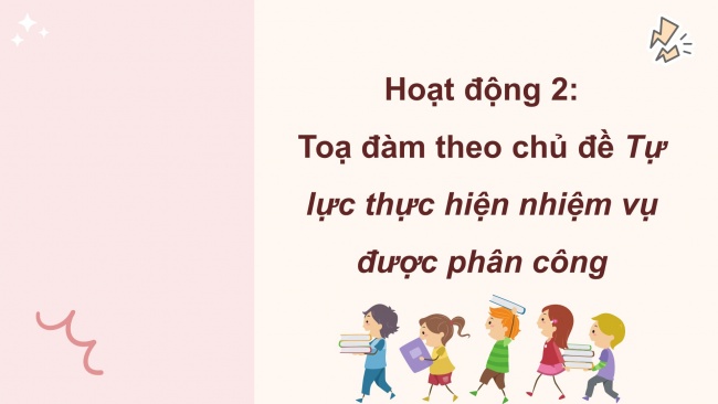Soạn giáo án điện tử HĐTN 4 cánh diều Tuần 11: Thực hiện nhiệm vụ được phân công - Hoạt động 1, 2