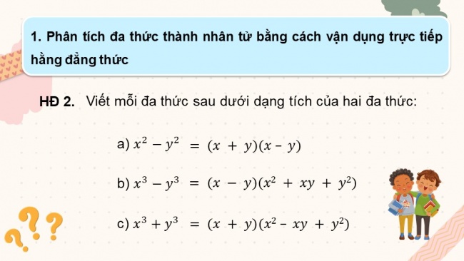 Soạn giáo án điện tử Toán 8 CD Chương 1 Bài 4: Vận dụng hằng đẳng thức vào phân tích đa thức thành nhân tử