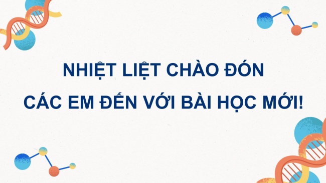 Soạn giáo án điện tử KHTN 8 CD Bài 1: Biến đổi vật lí và biến đổi hoá học