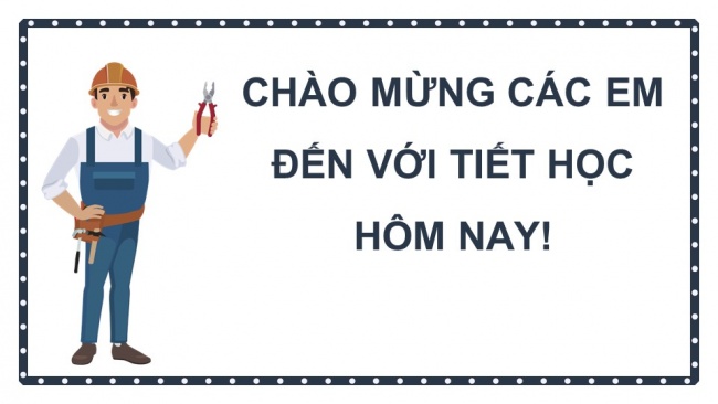 Soạn giáo án điện tử công nghệ cơ khí 11 Cánh diều: Ôn tập chủ đề 1 và chủ đề 2