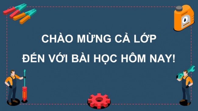 Soạn giáo án điện tử công nghệ cơ khí 11 Cánh diều Bài 7: Phương pháp gia công không phoi