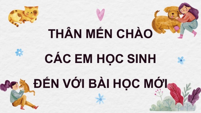 Soạn giáo án điện tử tiếng việt 4 KNTT Bài 28 Viết Lập dàn ý cho bài văn miêu tả con vật