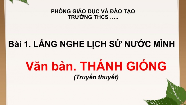 Soạn giáo án điện tử ngữ văn 6 CTST bài 1: Thánh Gióng (Truyện dân gian Việt Nam)