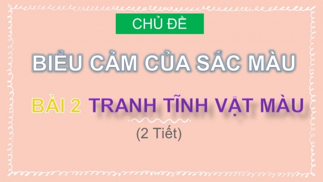 Tải bài giảng điện tử mĩ thuật 6 chân trời sáng tạo