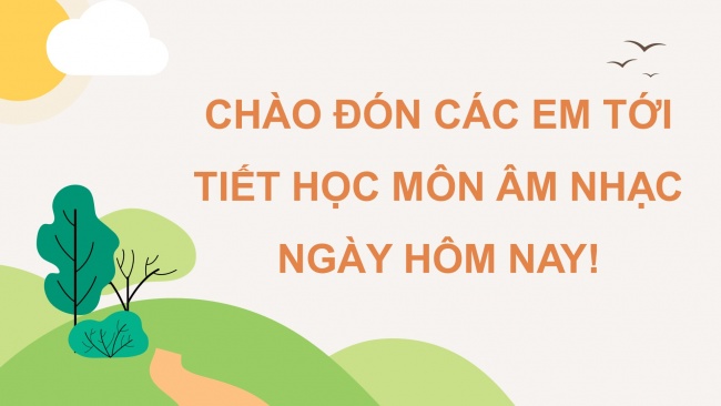 Soạn giáo án điện tử âm nhạc 4 CTST CĐ2 Tiết 2: Ôn tập bài hát; Nhạc cụ