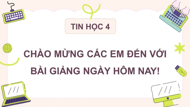 Bài giảng điện tử tin học 4 kết nối tri thức