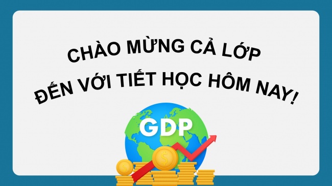 Soạn giáo án điện tử địa lí 11 CTST Bài 4: Thực hành: Tìm hiểu về toàn cầu hoá, khu vực hoá