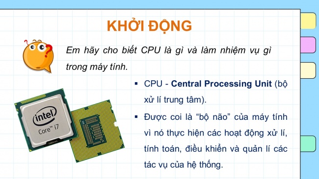 Soạn giáo án điện tử Tin học ứng dụng 11 Cánh diều Chủ đề A Bài 1: Bên trong máy tính