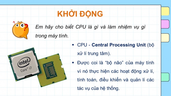 Soạn giáo án điện tử Khoa học máy tính 11 Cánh diều Chủ đề A Bài 1: Bên trong máy tính