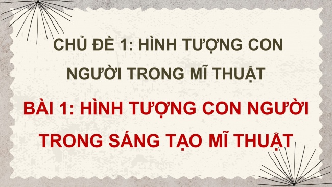 Bài giảng điện tử mĩ thuật 8 kết nối tri thức