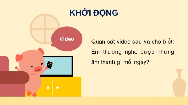 Soạn giáo án điện tử khoa học 4 CTST Bài 11: Âm thanh trong đời sống