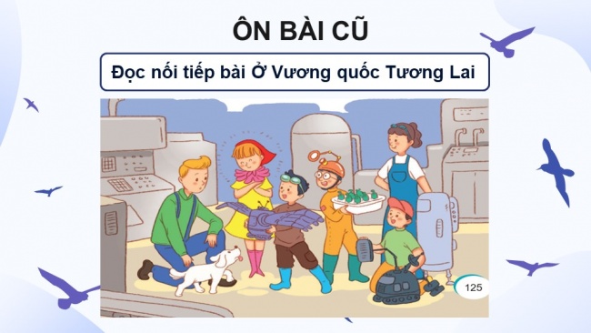 Soạn giáo án điện tử tiếng việt 4 KNTT Bài 30 Đọc Cánh chim nhỏ