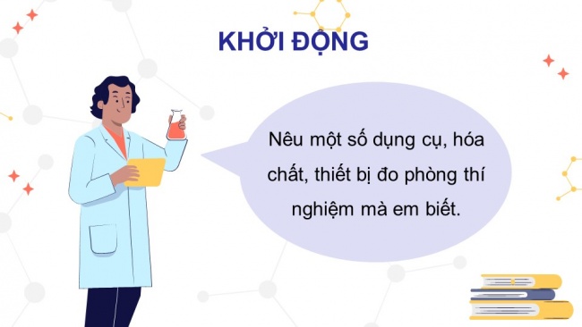 Soạn giáo án điện tử KHTN 8 KNTT Bài 1: Sử dụng một số hoá chất, thiết bị cơ bản trong phòng thí nghiệm