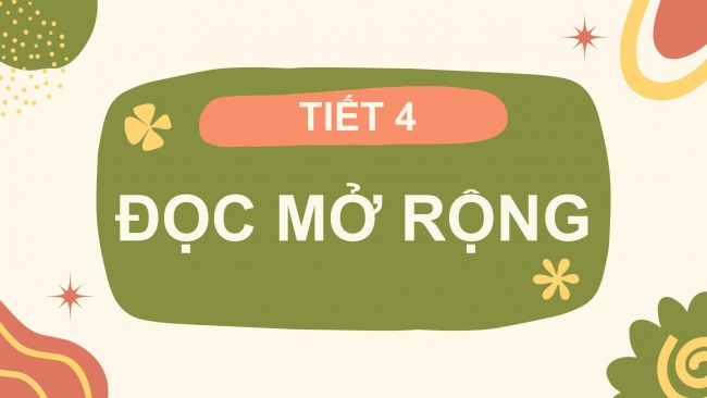 Soạn giáo án điện tử tiếng việt 4 KNTT Bài 12 Đọc mở rộng