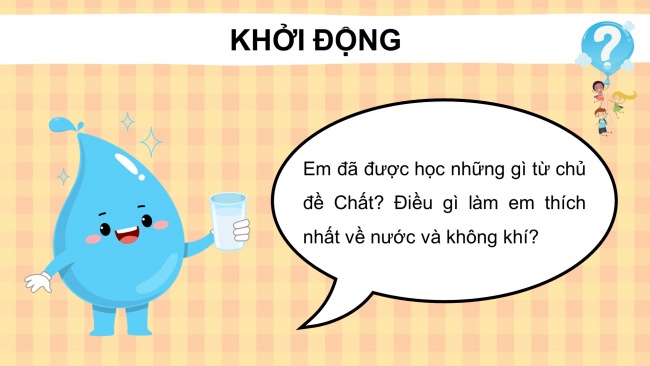 Soạn giáo án điện tử khoa học 4 KNTT Bài 7: Ôn tập chủ đề Chất