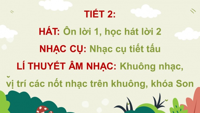 Soạn giáo án điện tử âm nhạc 4 CTST CĐ1 Tiết 2: Hát; Nhạc cụ tiết tấu; Lí thuyết âm nhạc