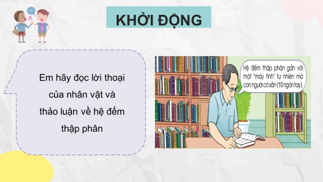 Soạn giáo án điện tử toán 4 cánh diều Bài 13: Viết số tự nhiên trong hệ thập phân